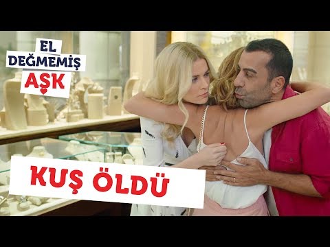 El Değmemiş Aşk | Kuş Öldü