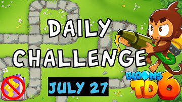 Bloons TD 6 Daily Challenge | 055 All | No Hero No MK No Powers | July 27 2023