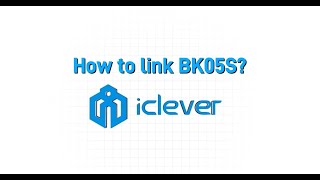 🤔How to link #iClever BK05S