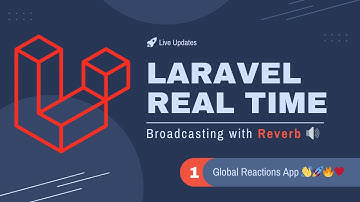 #01 - Real-Time Global Reactions App | Laravel Real-Time using Reverb