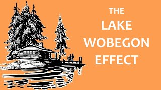 What is the 'Lake Wobegon Effect'? [Illustrated]
