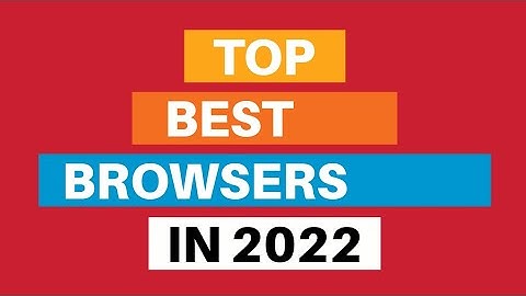 Top 4 Best Private And Fast Web Browsers