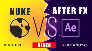 Nuke vs After Effects  क्यों Nuke Use होता है  Industry में और After effect  #Hindi #NukeVsAfterFX