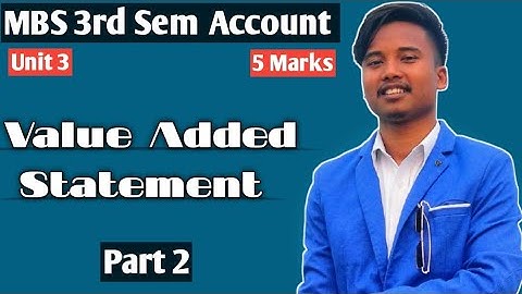 Analysis of Value added Statements MBS 3rd Sem Account || Tu 2021 Solution ||