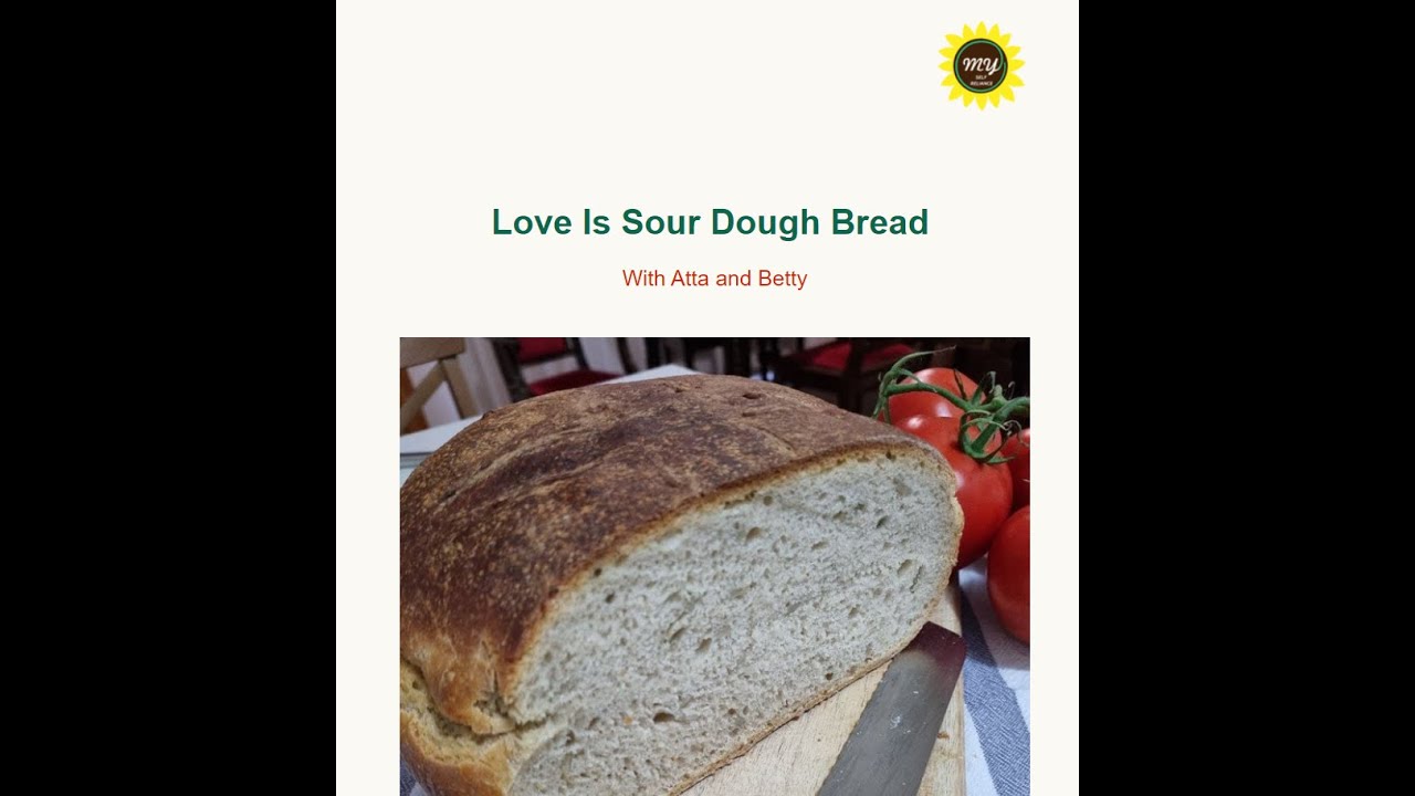 Love is Sour Dough Bread