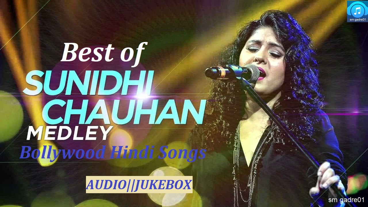 Best of Sunidhi Chauhan  Bollywood  Hindi Songs  Jukebox Hindi  Songs