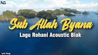 lirik Lagu Rohani Acoustic Biak (Sub Allah Byana) #viral #viralshorts #video #viralvideo