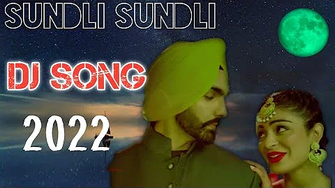 Sundli Sundli new dj song 2022 || Dj nach ||