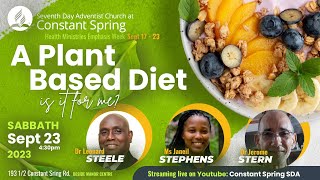Constant Spring SDA || Sabbath Celebration -A PLANT BASED DIET, IS IT FOR ME || SEPT 23,  2023