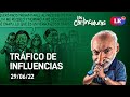 Carlincatura de hoy miércoles 29 de junio de 2022: Tráfico de influencias