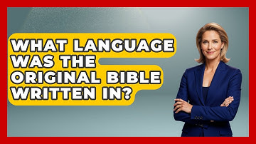 What Language Was The Original Bible Written In? - The Language Library