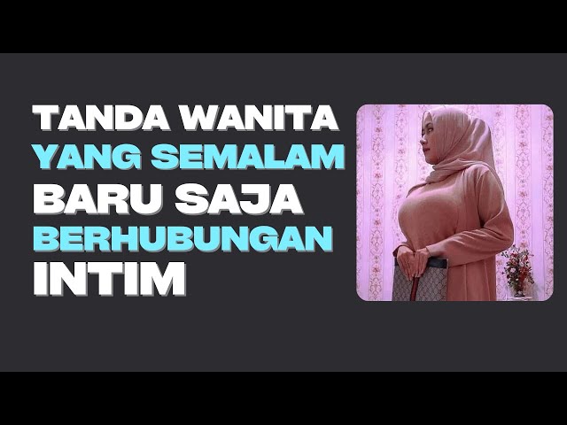 Tanda Wanita Baru Bercinta Semalam class=