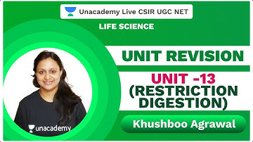 Unit Revision | Unit-13(Restriction Digestion) | Life Science|CSIR 2020 | Khushboo Agrawal