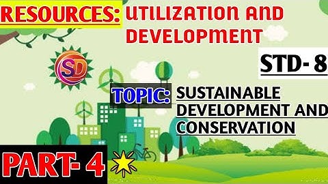 Sustainable development and conservation || bbse class 8 geography animated video || chapter 4