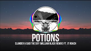 SLANDER & Said The Sky - Potions (William Black Remix) ft. JT Roach