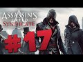 Let&#39;s Play | Assassin&#39;s Creed Syndicate - #17 (HD/XBOXONE)