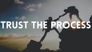 Trust The Process Motivational Video