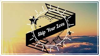 Keybl - Skip Your Love