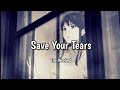 Ariana Grande and The Weeknd - Save Your Tears (Lyrics)