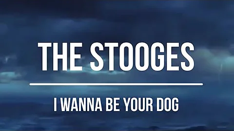 The Stooges - I Wanna be your Dog (1969) Lyrics Video