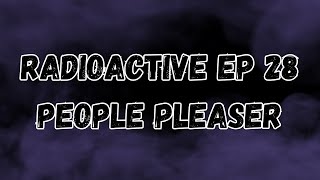 RadioActive 28 - People Pleaser