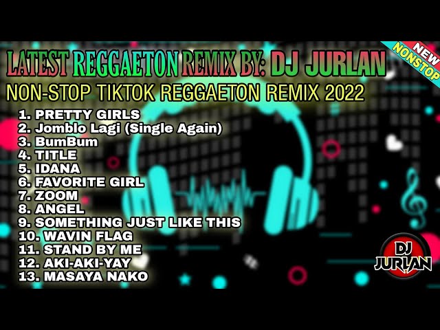 [NEW] Best of Reggaeton Remix 2022 (Nonstop) | DjJurlan remix | New Tiktok Trends | Dj Jurlan Remix class=