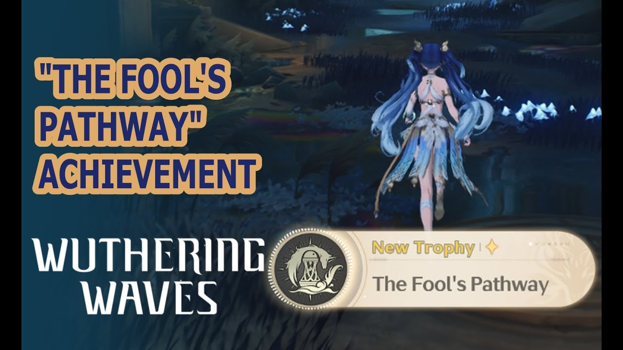The Fool's Pathway | Wuthering Waves Trophy - YouTube