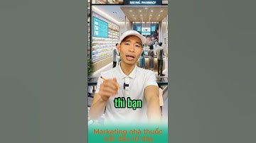 Làm marketing cho nhà thuốc bắt đầu từ đây #thenam #duocsi #kinhdoanh