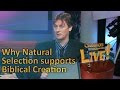 How natural selection supports a recent creation -- Creation Magazine LIVE! (2-02)