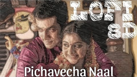 Pichavecha Naal 8D Lofi // Lofi // True 8D / Surround Sound, An Immersive Experience/ Loop 8d.