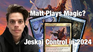 Matt Plays Magic  Is Jeskai Control Legacy Playable in 2024?!