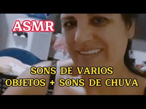 ASMR- SONS de vários objetos + sons de chuva para Vocês relaxar 😴