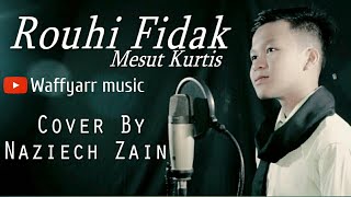 Rouhi Fidak (Cover by Nazich Zain)