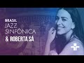 Roberta Sá canta Samba de um Minuto com a Brasil Jazz Sinfônica