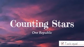 One Republic - Counting Stars(Lyrics) old but I'm not that old