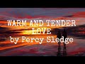 Warm And Tender Love - Percy Sledge (cover by Johan Untung) (Lyrics On Screen)