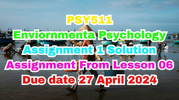 PSY511 Envioronmental Psychology Assignment 1 Solution Due date 27 April 2024 | VULMS Courses | VU