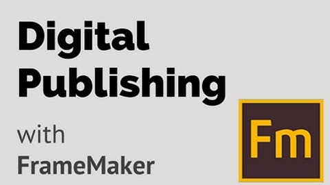 FrameMaker 2015 Digital Publishing course now available