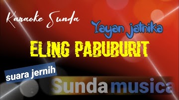 Eling pabuburit - yayan jatnika ( karaoke sunda ) sunda musica