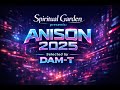 Spiritual Garden presents: ANISON 2025 Selected by DAM-T