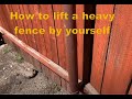 #DIY Project. How to lift a heavy fence by yourself?