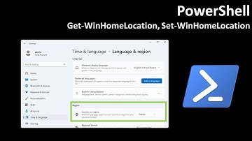 PowerShell: Get-WinHomeLocation, Set-WinHomeLocation