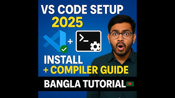 VS Code Installation & Compiler Setup for C/C++ Bangla Tutorial | 2025 Easy Guide