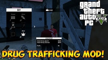 GTA 5 PC Mods! | GTA 5 PC Drug Trafficking Mod!