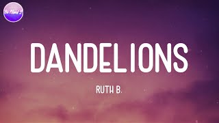 Ruth B. - Dandelions (Lyric Video)