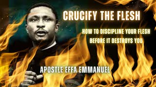 Mastering the Flesh: The Battle Every Believer Must Win