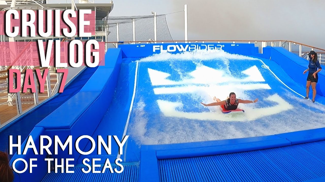 CRUISE VLOG - DAY 7 Flow Rider & Sea Day ⚓ // Harmony of the Seas - Barcelona 2021
