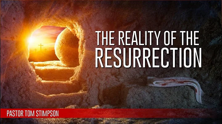The Reality of the Resurrection by Pastor Tom Stim...