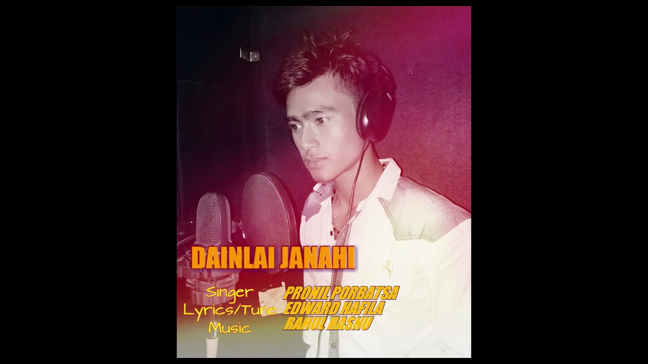 DAINLAI JANAHI   Dimasa Song