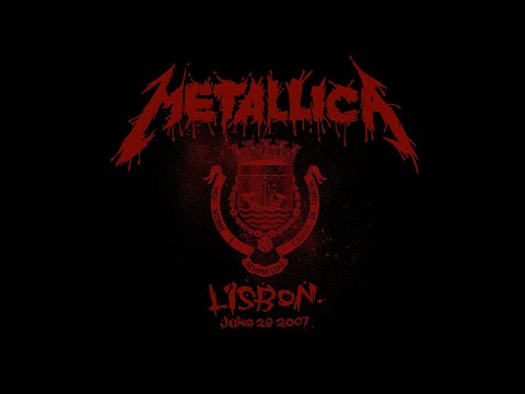Metallica: Live in Lisbon, Portugal - June 28, 2007 (Full Concert)